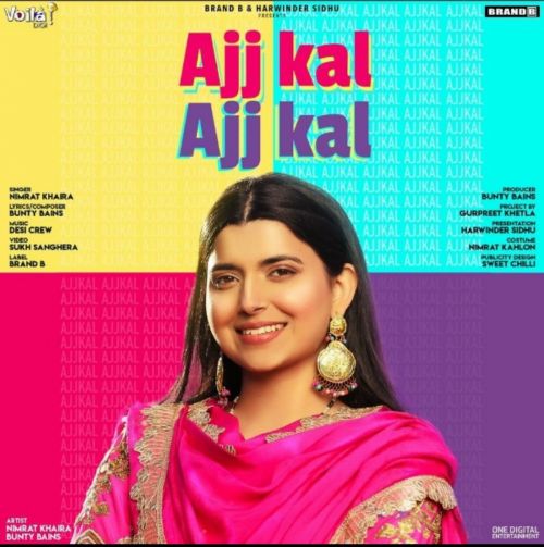 Ajj Kal Ajj Kal Nimrat Khaira
