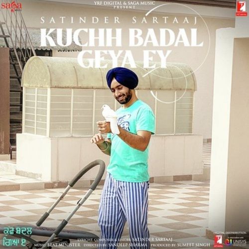 Kuchh Badal Geya Ey Satinder Sartaaj