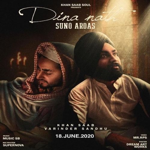 Dina Nath Suno Ardas Khan Saab, Varinder Sandhu