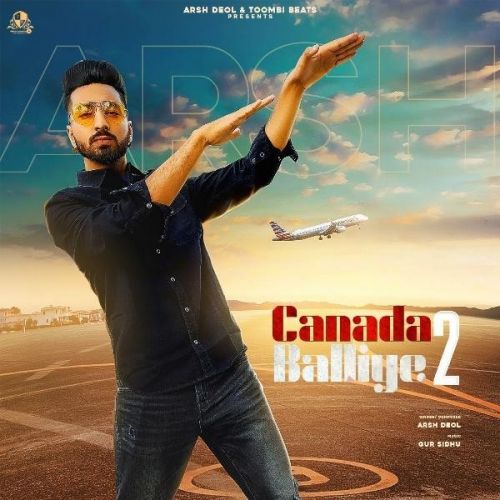 Canada Balliye 2 Arsh Deol