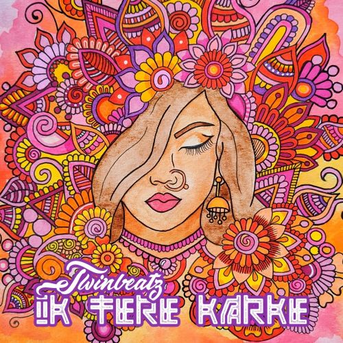 Ik Tere Karke Twinbeatz