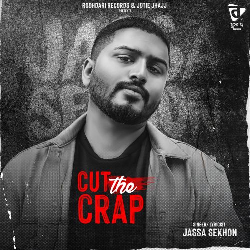 Cut The Crap Jassa Sekhon
