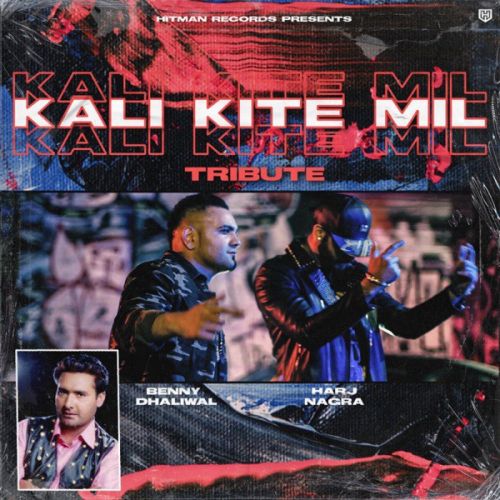Kali Kite Mil Benny Dhaliwal