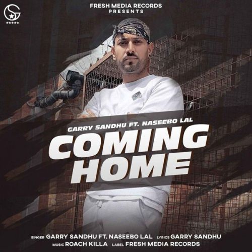 Coming Home Garry Sandhu, Naseebo Lal