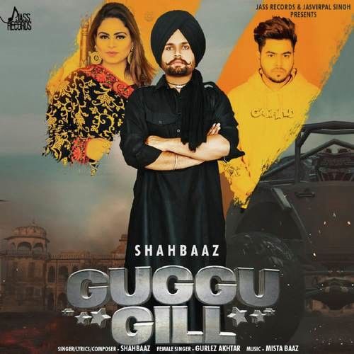 Guggu Gill Gurlez Akhtar, Shahbaaz