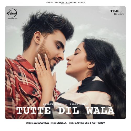 Tutte Dil Wala Armaan Bedil, Raashi Sood