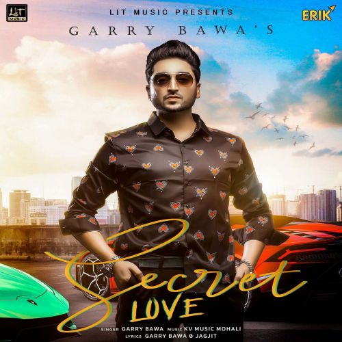 Secret Love Garry Bawa