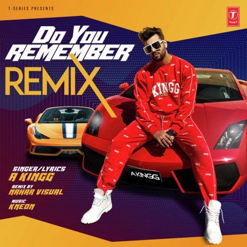 Do You Remember Remix Nahar Visual, A Kingg