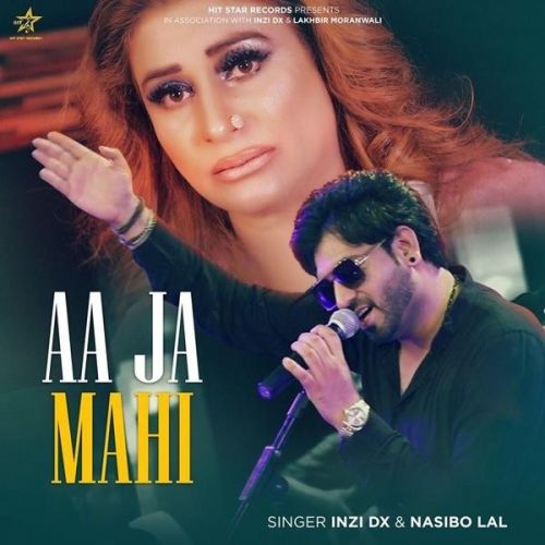 Aa Ja Mahi Naseebo Lal, Inzi Dx