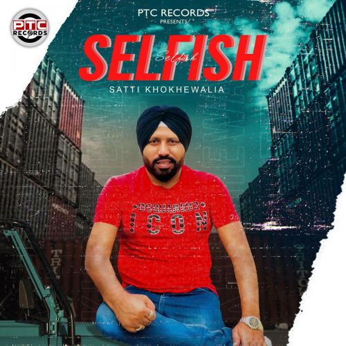 Selfish Satti Khokhewalia