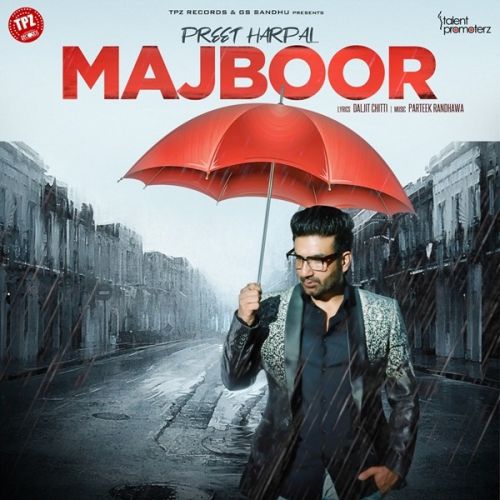 Majboor Preet Harpal