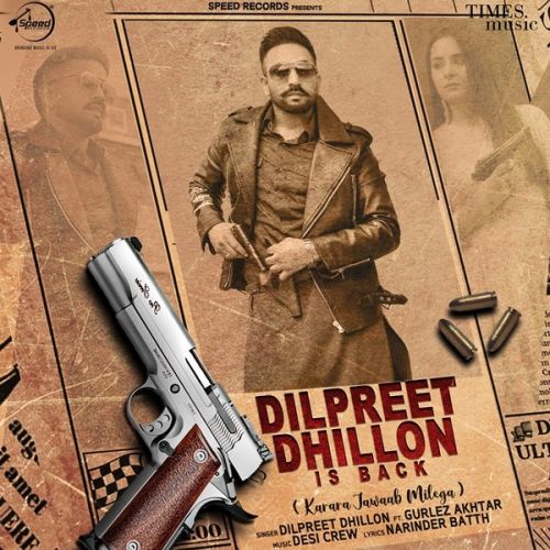 Dilpreet Dhillon Is Back Dilpreet Dhillon, Gurlez Akhtar
