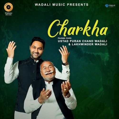 Charkha Live Lakhwinder Wadali, Ustad Puran Chand Wadali