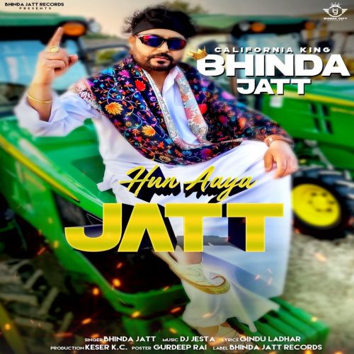 Hun Aaya Jatt Bhinda Jatt