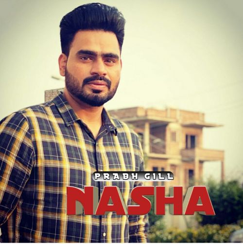 Nasha Prabh Gill