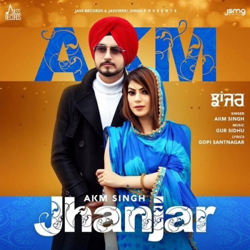 Jhanjar,Gur Sidhu AKM Singh, Gur Sidhu