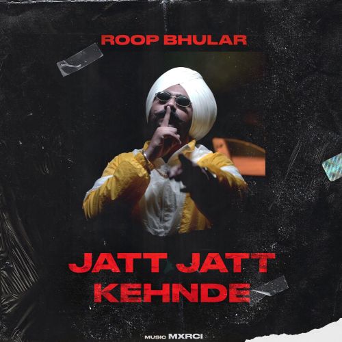 Jatt Jatt Kehnde Roop Bhullar, Yung Delic