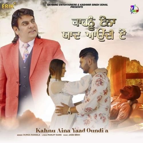 Kahnu Aina Yaad Oundi A Durga Rangila