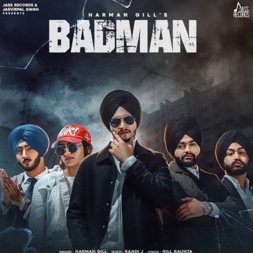 Badman Harman Gill