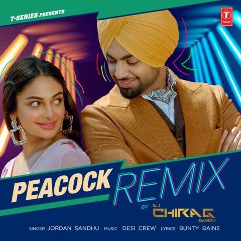 Peacock Remix Jordan Sandhu