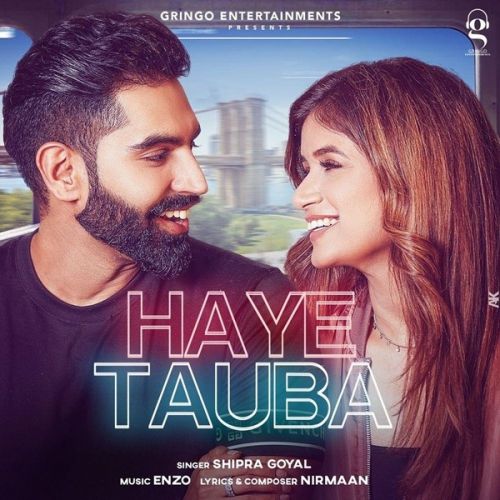 Haye Tauba Shipra Goyal