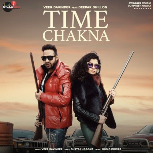 Time Chakna Veer Davinder, Deepak Dhillon