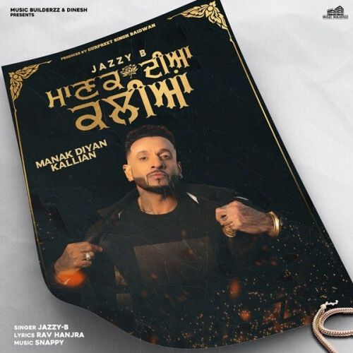 Manak Diyan Kallian Jazzy B