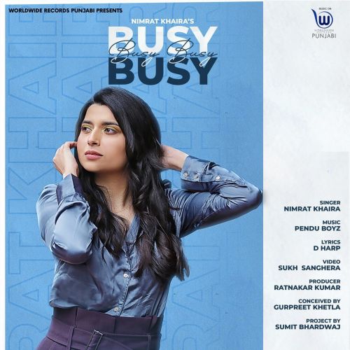 Busy Busy Nimrat Khaira