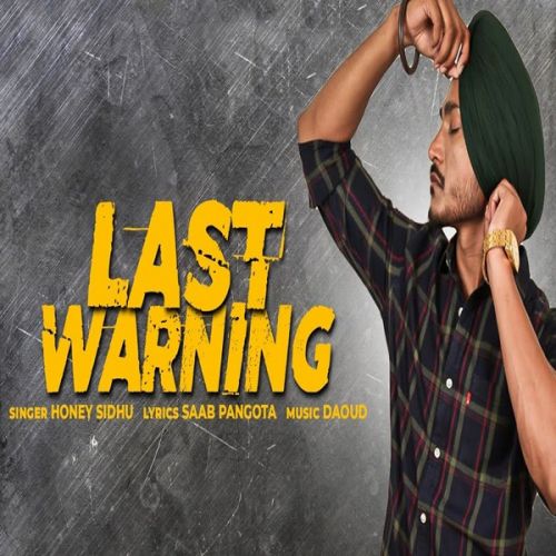 Last Warning Honey Sidhu