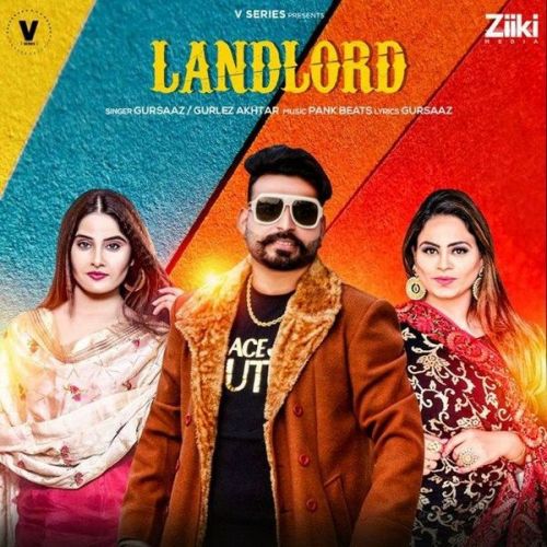 Landlord Gurlez Akhtar, Gursaaz