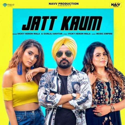 Jatt Kaum Vicky Heron Wala