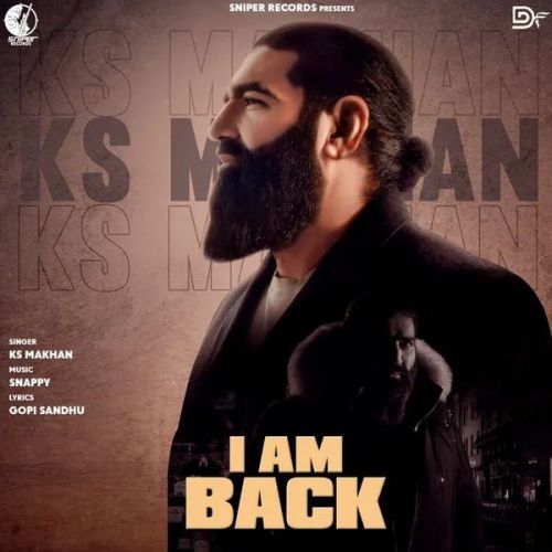 I Am Back Ks Makhan