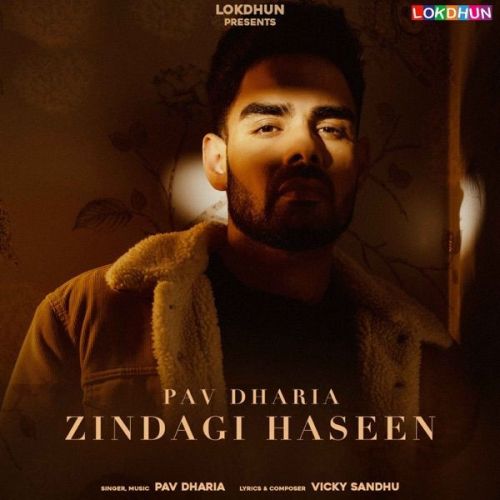 Zindagi Haseen Pav Dharia