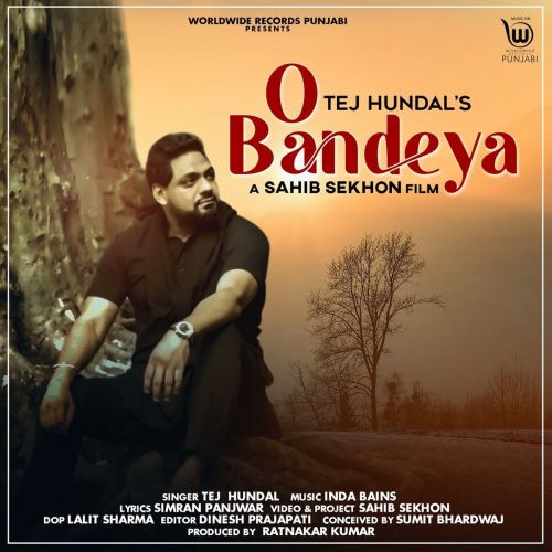O Bandeya Tej Hundal