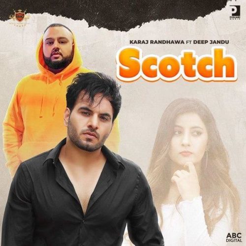 Scotch Deep Jandu, Karaj Randhawa