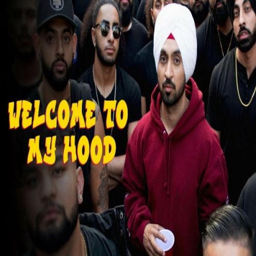 Welcome To My Hood Diljit Dosanjh, Rajwinder Singh Randiala