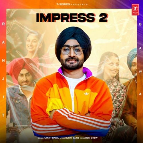 Impress 2 Ranjit Bawa
