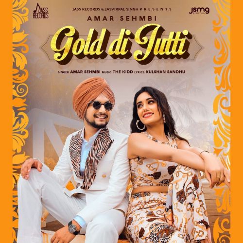 Gold Di Jutti Amar Sehmbi