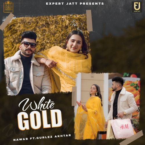 White Gold Gurlez Akhtar, Nawab
