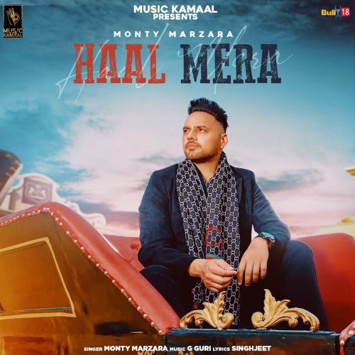 Haal Mera Monty Marzara
