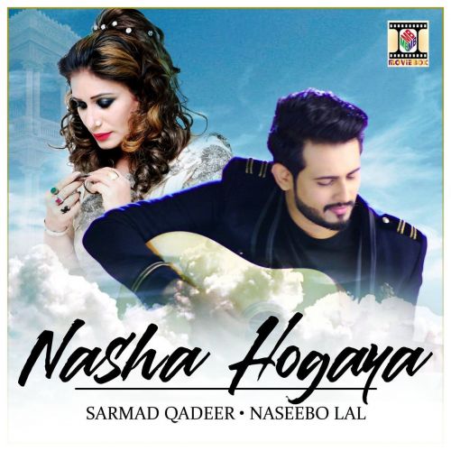 Nasha Hogaya Naseebo Lal, Sarmad Qadeer