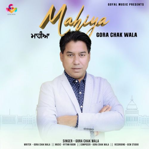 Mahiya Gora Chak Wala