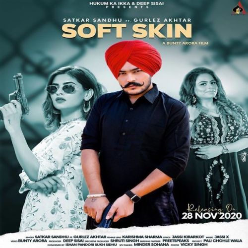 Soft Skin Gurlez Akhtar, Satkar Sandhu