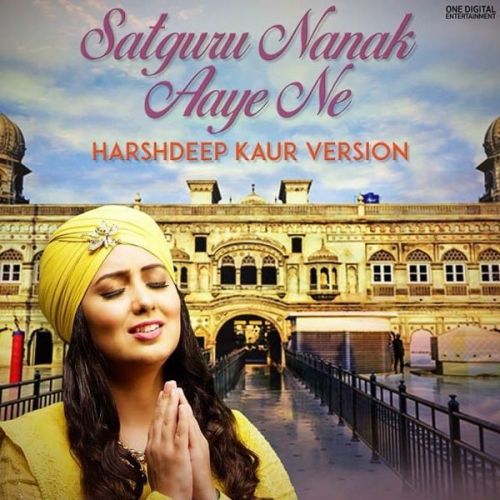 Satguru Nanak Aaye Ne Harshdeep Kaur