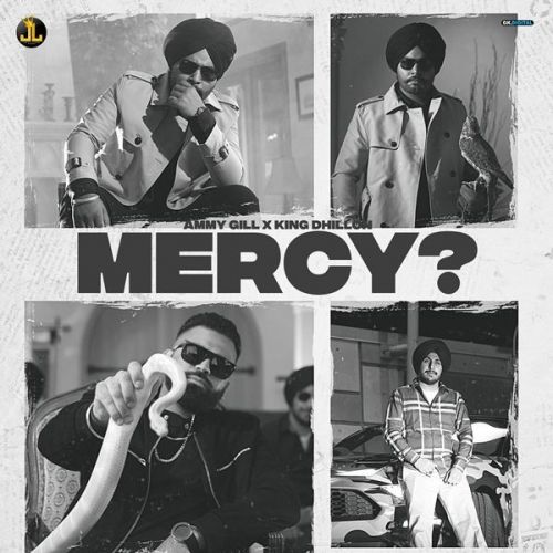 Mercy King Dhillon, Ammy Gill