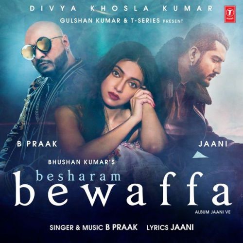 Besharam Bewaffa B Praak