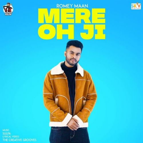 Mere Oh Ji Romey Maan