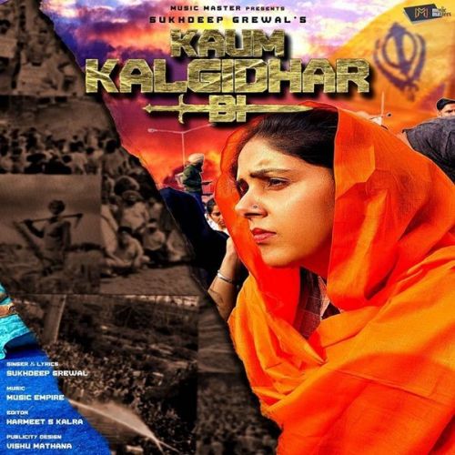Kaum Kalgidhar Di Sukhdeep Grewal
