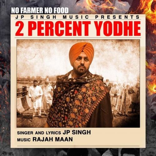 2 Percent Yodhe JP Singh