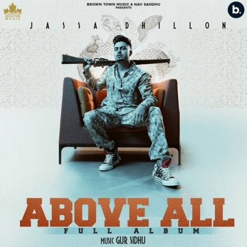 Above All Jassa Dhillon, Gur Sidhu